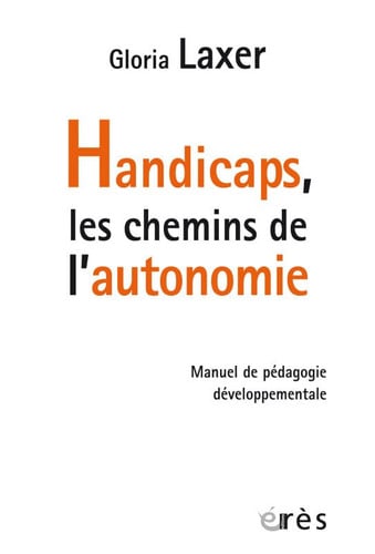 HANDICAPS LES CHEMINS DE L'AUTONOMIE, de LAXER GLORIA | portada del libro