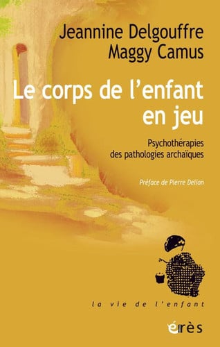 LE CORPS DE L'ENFANT EN JEU, de DELGOUFFRE JEAN | portada del libro