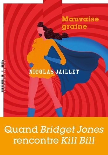 MAUVAISE GRAINE, de Nicolas Jaillet | portada del libro