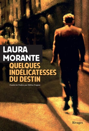 QUELQUES INDELICATESSES DU DESTIN, de Laura Morante | portada del libro