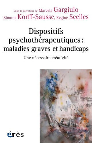DISPOSITIFS PSYCHOTHERAPEUTIQUES MALADIES GRAVES ET HANDICAP, de GARGIULO MARCEL | portada del libro