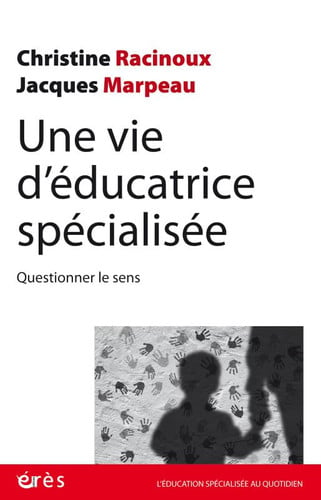 UNE VIE D'EDUCATRICE SPECIALISEE, de RACINOUX CHRIST | portada del libro