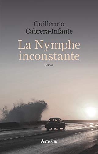 LA NYMPHE INCONSTANTE, de Guillermo Cabrera Infante | portada del libro
