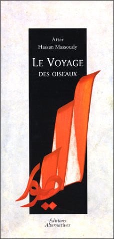 LE VOYAGE DES OISEAUX, de MASSOUDY#ATTAR | portada del libro
