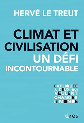 CLIMAT ET CIVILISATION UN DEFI INCONTOURNABLE, de LE TREUT HERVE | portada del libro