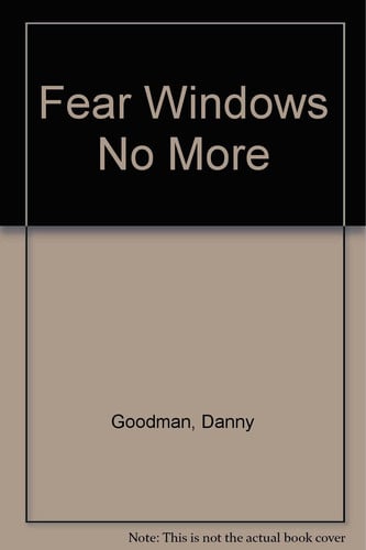 FEAR WINDOWS NO MORE, de GOODMAN | portada del libro