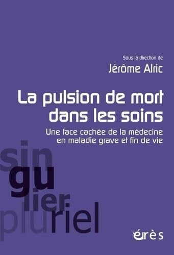 LA PULSION DE MORT DANS LES SOINS, de ALRIC JEROME | portada del libro