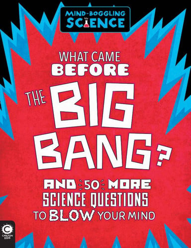 MIND BOGGLING SCIENCE WHAT CAME BEFORE THE BIG, de HOLLAND | portada del libro