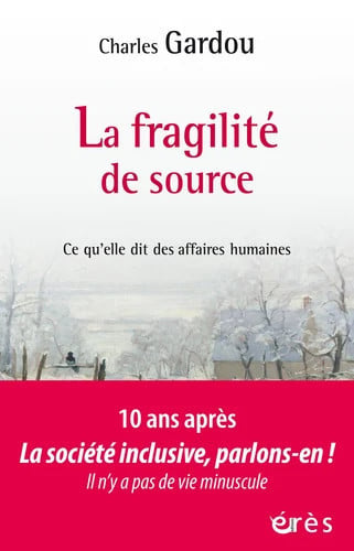 LA FRAGILITE DE SOURCE, de GARDOU CHARLES | portada del libro