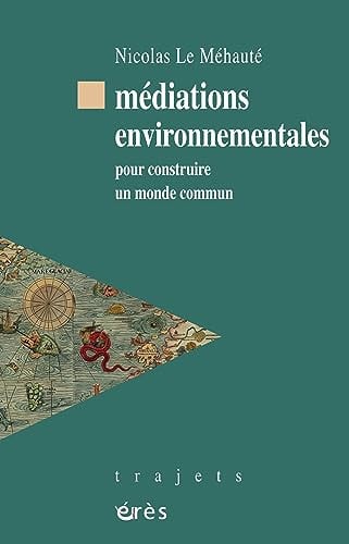 MEDIATIONS ENVIRONNEMENTALES, de LE MEHAUTE NICO | portada del libro