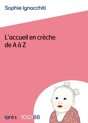 1001BB 177 L ACCUEIL EN CRECHE DE A A Z, de IGNACCHITI SOPH | portada del libro