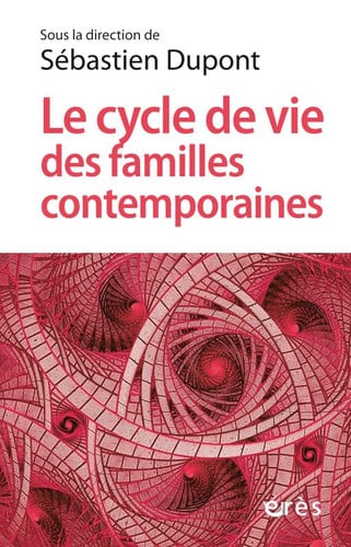 LE CYCLE DE VIE DES FAMILLES CONTEMPORAINES, de DUPONT SEBASTIE | portada del libro
