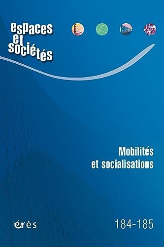 ESPACES SOCIETES 184185 MOBILITES ET SOCIALISATIONS, de COLLECTIF | portada del libro
