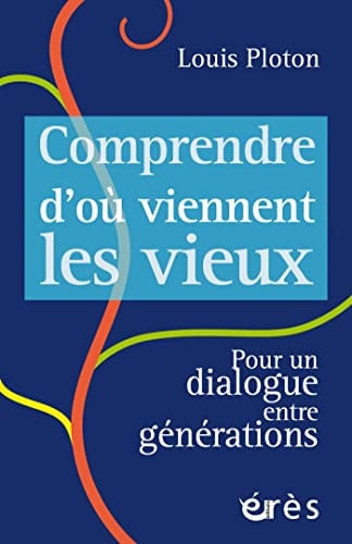 COMPRENDRE D OU VIENNENT LES VIEUX, de PLOTON L#BILLE | portada del libro