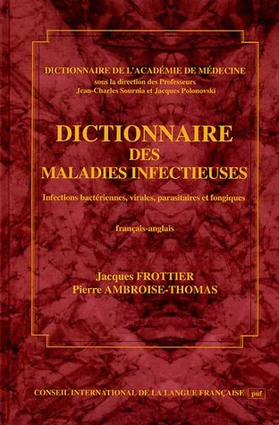 DICTIONNAIRE DES MALADIES INFECTIEUSES FRANCAIS-ANGLAIS, de Jacques Frottier | portada del libro