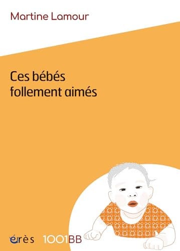 1001 BB 187 CES BEBES FOLLEMENT AIMES, de LAMOUR MARTINE | portada del libro
