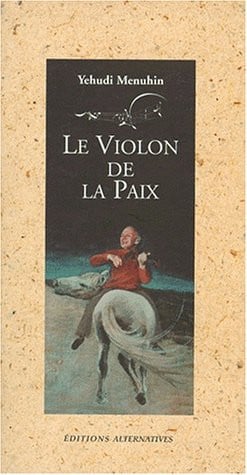 LE VIOLON DE LA PAIX, de MENUHIN#MELIN#P | portada del libro