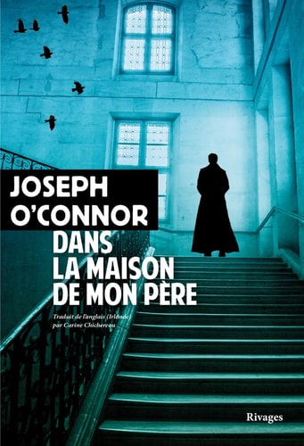 ANS LA MAISON DE MON PERE (ECB), de Joseph O'Connor | portada del libro