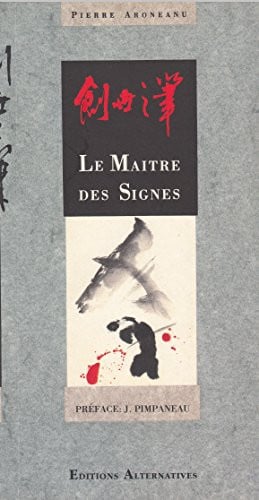 LE MAITRE DES SIGNES, de ARONEAU#DEHONG | portada del libro