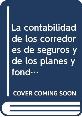 La contabilidad de los corredores de seguros y de los planes y fondos de pensiones, de Gómez-Ferrer Rincón | portada del libr