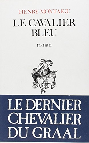 LE CAVALIER BLEU, de Henry Montaigu | portada del libro