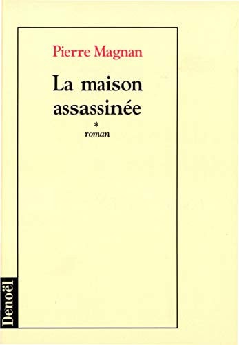 LA MAISON ASSASSINEE, de Pierre Magnan | portada del libro