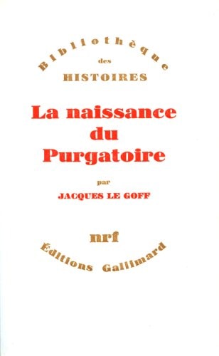 LA NAISSANCE DU PURGATOIRE, de Le Goff | portada del libro