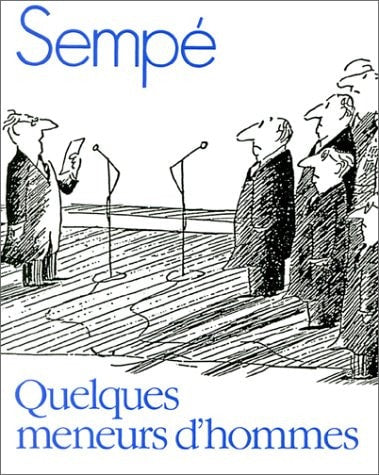 QUELQUES MENEURS D'HOMMES, de Jean-Jacques Sempé | portada del libro