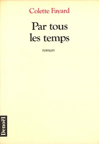 PAR TOUS LES TEMPS, de Colette Fayard | portada del libro
