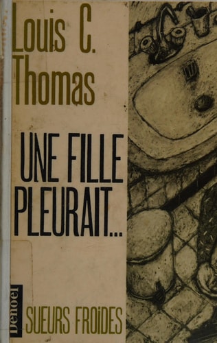 UNE FILLE PLEURAIT..., de Louis C. Thomas | portada del libro