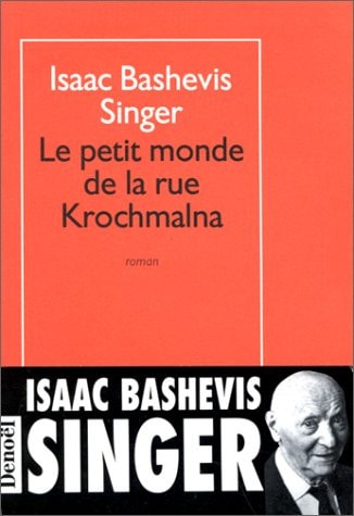 LE PETIT MONDE DE LA RUE KROCHMALNA, de Isaac Bashevis Singer | portada del libro