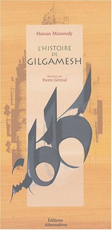 L'HISTOIRE DE GILGAMESH, de GRIMAL#MASSOUDY | portada del libro