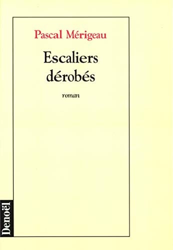 ESCALIERS DEROBES, de Pascal Mérigeau | portada del libro