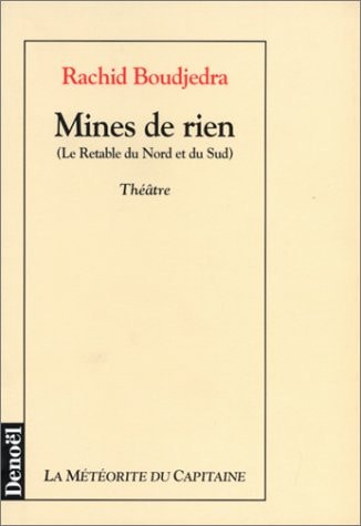 MINES DE RIEN (RETABLE DU NORD ET DU SUD), de Rachid Boudjedra | portada del libro