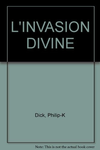 INVASION DIVINE, de Philip K. Dick | portada del libro