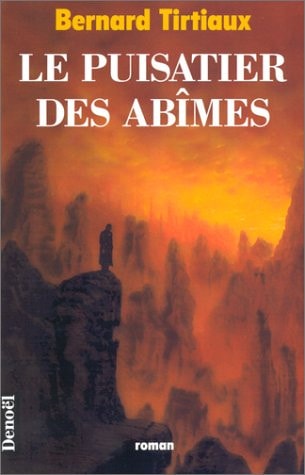 LE PUISATIER DES ABIMES, de Bernard Tirtiaux | portada del libro