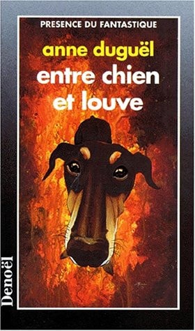 ENTRE CHIEN ET LOUVE, de Anne Duguël | portada del libro