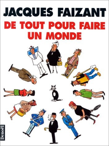 DE TOUT POUR FAIRE UN MONDE (JOURS DE FRANCE), de Jacques Faizant | portada del libro