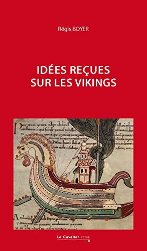 IDEES RECUES SUR LES VIKINGS, de Régis Boyer | portada del libro