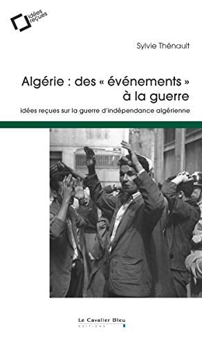 ALGERIE DES EVENEMENTS A LA GUERRE, de Sylvie Thénault | portada del libro