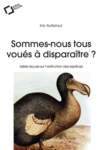 SOMMES-NOUS TOUS VOUES A DISPARAITRE ?, de Eric Buffetaut | portada del libro
