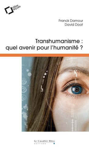 TRANSHUMANISME QUEL AVENIR POUR L'HUMANITE ?, de Franck Damour | portada del libro