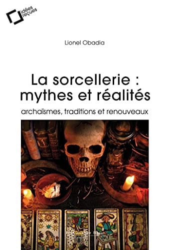 SORCELLERIE MYTHES ET REALITES LA, de Lionel Obadia | portada del libro