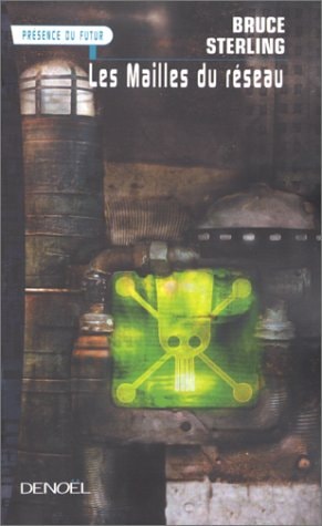 LES MAILLES DU RESEAU, de Bruce Sterling | portada del libro