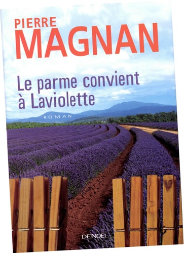 LE PARME CONVIENT A LAVIOLETTE, de Pierre Magnan | portada del libro