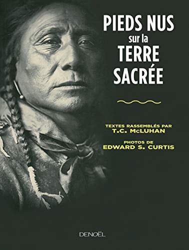 PIEDS NUS SUR LA TERRE SACREE, de Teresa Carolyn McLuhan | portada del libro