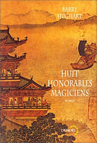 HUIT HONORABLES MAGICIENS, de Barry Hughart | portada del libro