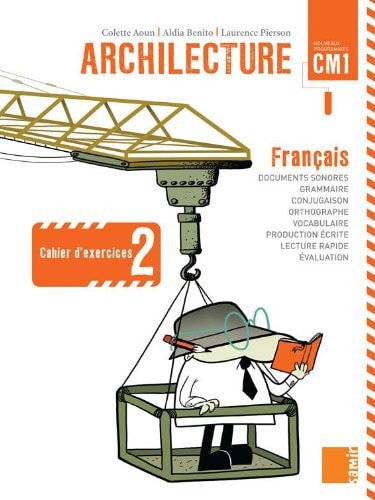 ARCHILECTURE CM1 CAHIER 2, de Colette Aoun | portada del libro
