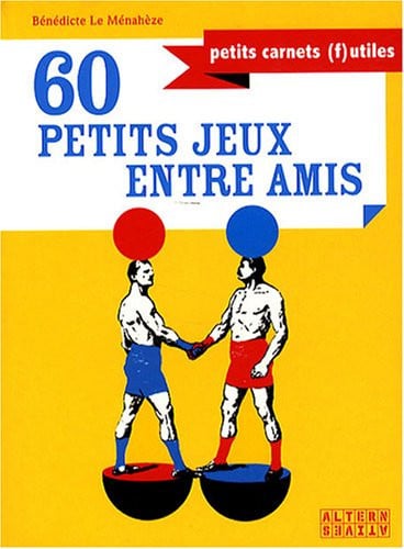 60 PETITS JEUX ENTRE AMIS, de LE MENAHEZE | portada del libro