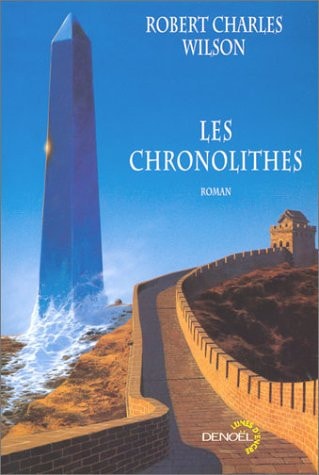 LES CHRONOLITHES, de Robert Charles Wilson | portada del libro